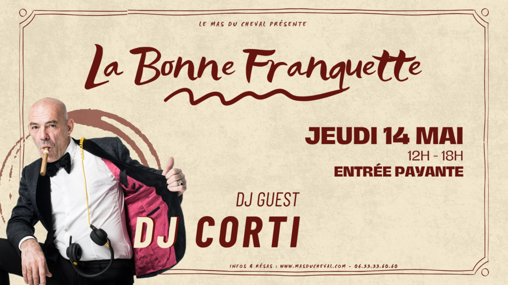 LA BONNE FRANQUETTE AVEC DJ CORTI